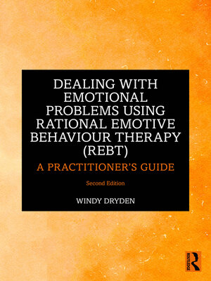 cover image of Dealing with Emotional Problems Using Rational Emotive Behaviour Therapy (REBT)